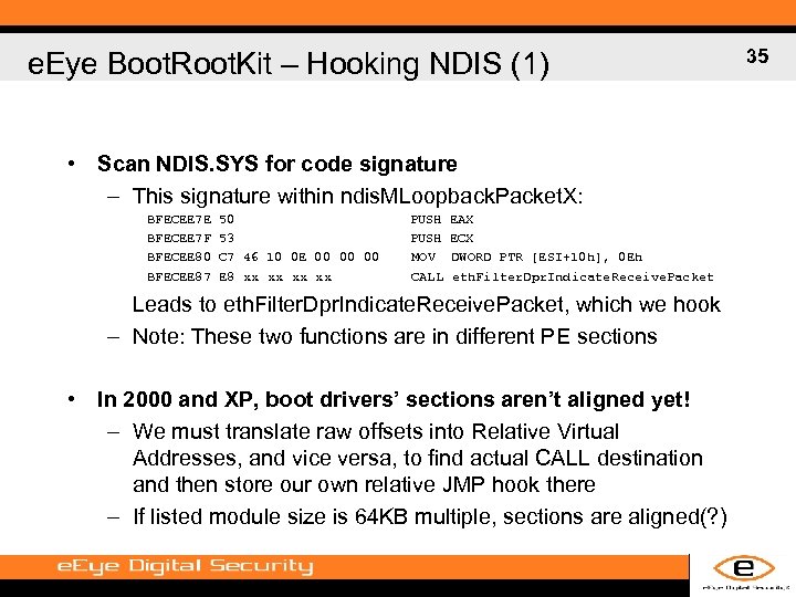 e. Eye Boot. Root. Kit – Hooking NDIS (1) • Scan NDIS. SYS for