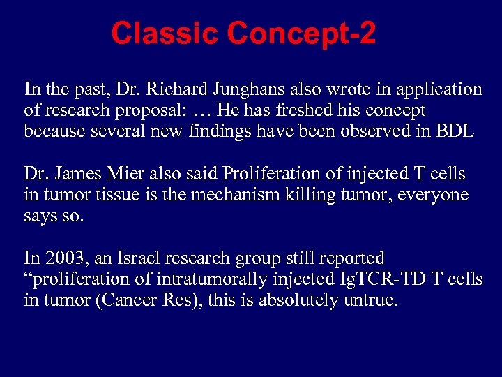 Classic Concept-2 In the past, Dr. Richard Junghans also wrote in application of research