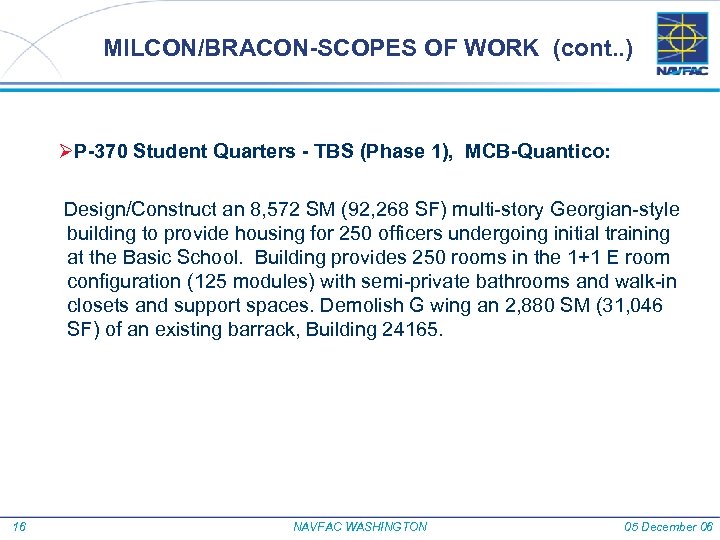 MILCON/BRACON-SCOPES OF WORK (cont. . ) ØP-370 Student Quarters - TBS (Phase 1), MCB-Quantico: