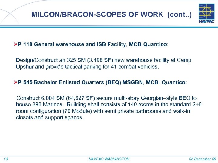 MILCON/BRACON-SCOPES OF WORK (cont. . ) ØP-110 General warehouse and ISB Facility, MCB-Quantico: Design/Construct