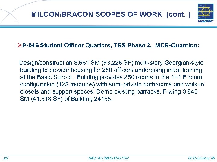 MILCON/BRACON SCOPES OF WORK (cont. . ) ØP-546 Student Officer Quarters, TBS Phase 2,