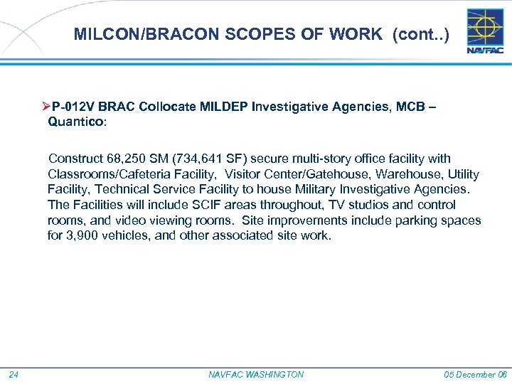 MILCON/BRACON SCOPES OF WORK (cont. . ) ØP-012 V BRAC Collocate MILDEP Investigative Agencies,