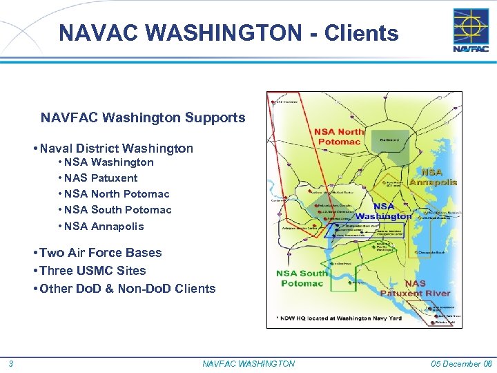 NAVAC WASHINGTON - Clients NAVFAC Washington Supports • Naval District Washington • NSA Washington