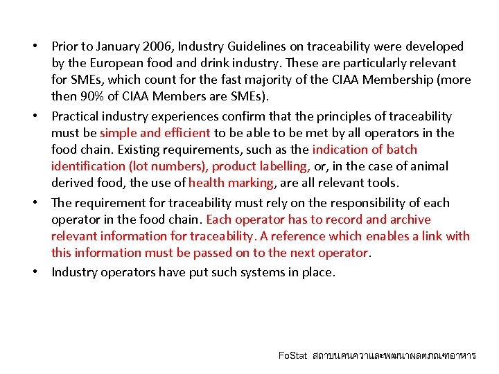  • Prior to January 2006, Industry Guidelines on traceability were developed by the