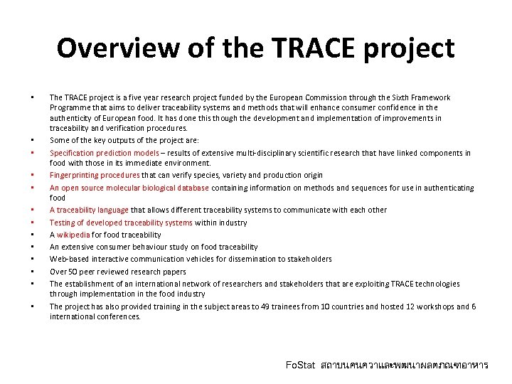 Overview of the TRACE project • • • • The TRACE project is a