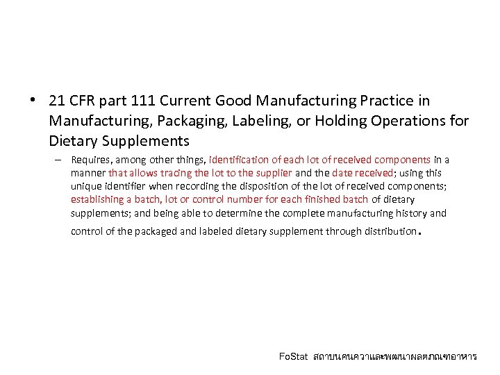  • 21 CFR part 111 Current Good Manufacturing Practice in Manufacturing, Packaging, Labeling,