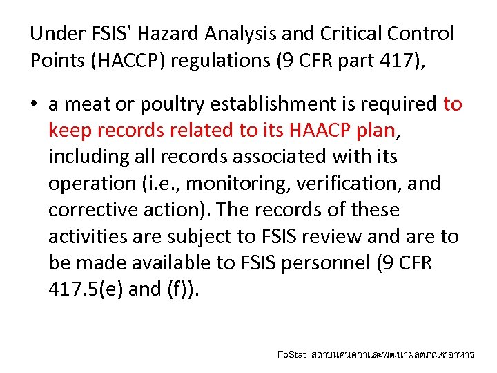 Under FSIS' Hazard Analysis and Critical Control Points (HACCP) regulations (9 CFR part 417),