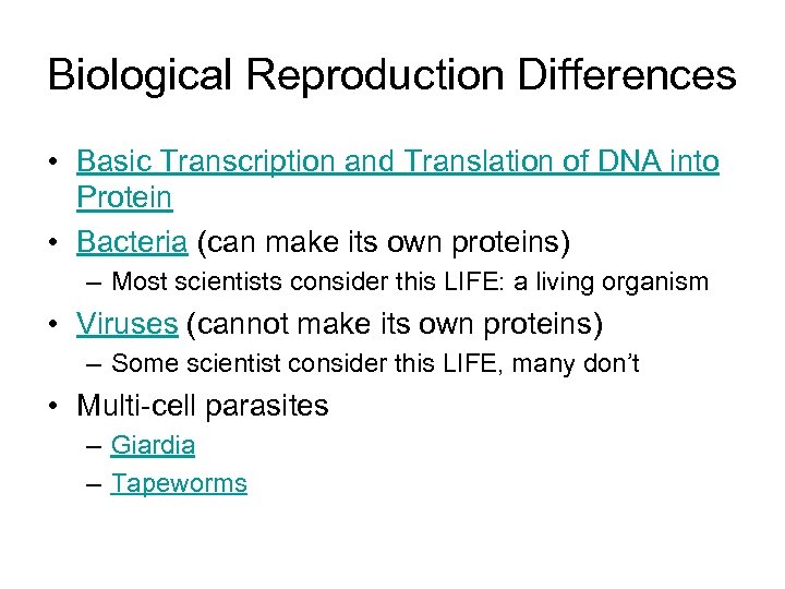 Biological Reproduction Differences • Basic Transcription and Translation of DNA into Protein • Bacteria