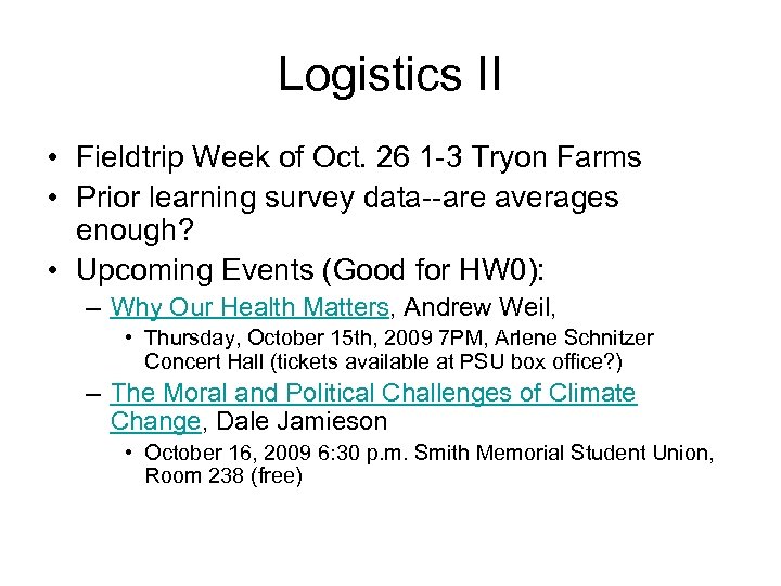 Logistics II • Fieldtrip Week of Oct. 26 1 -3 Tryon Farms • Prior