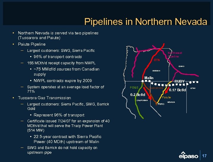 Pipelines in Northern Nevada • Northern Nevada is served via two pipelines (Tuscarora and