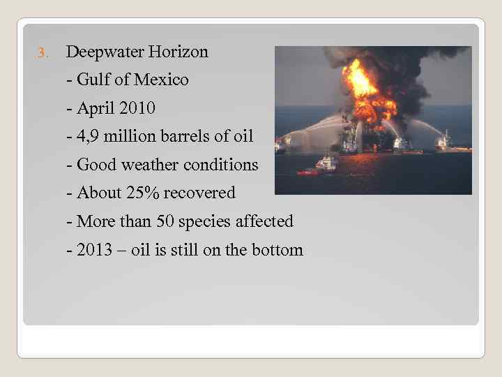 3. Deepwater Horizon - Gulf of Mexico - April 2010 - 4, 9 million