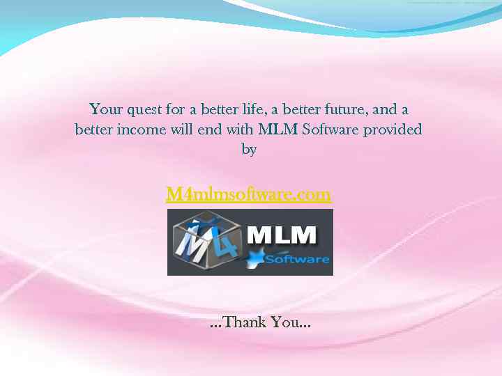 Your quest for a better life, a better future, and a better income will