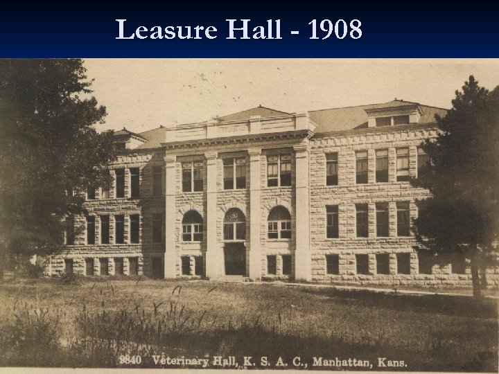 Leasure Hall - 1908 