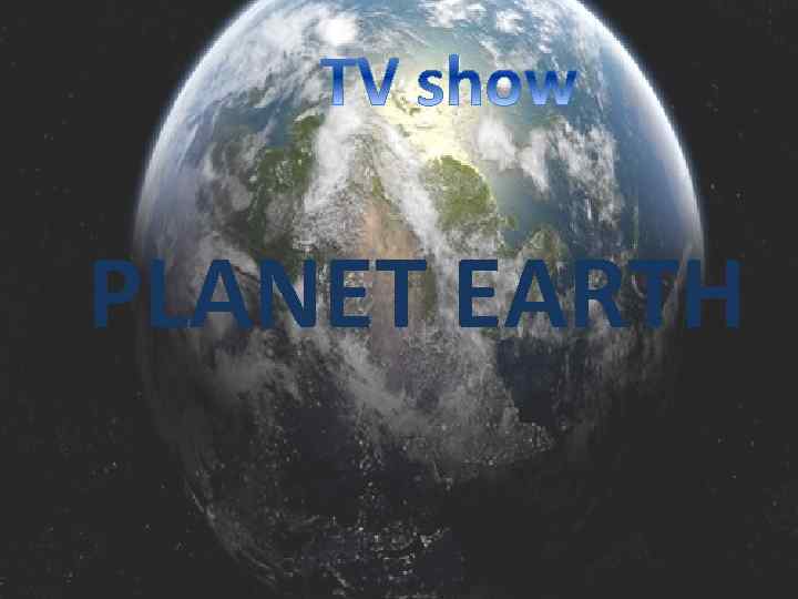 PLANET EARTH 