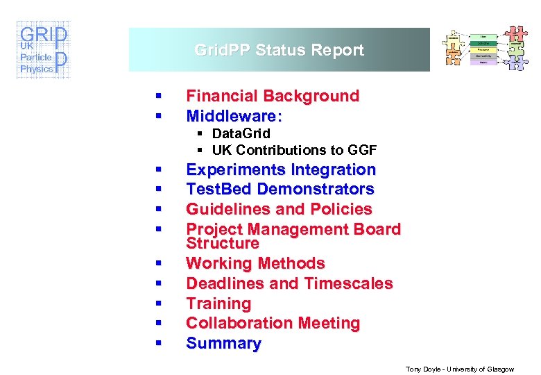 Grid. PP Status Report § § Financial Background Middleware: § Data. Grid § UK