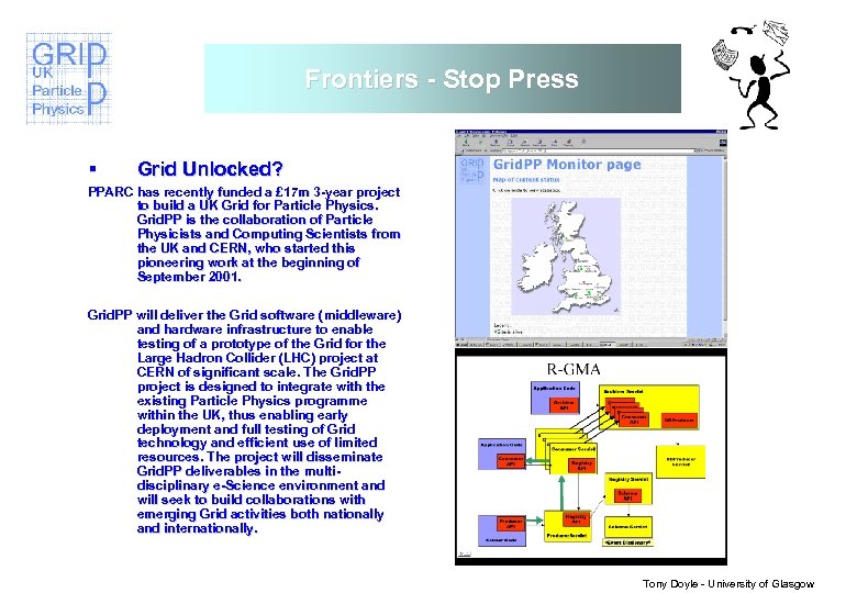 Frontiers - Stop Press § Grid Unlocked? PPARC has recently funded a £ 17
