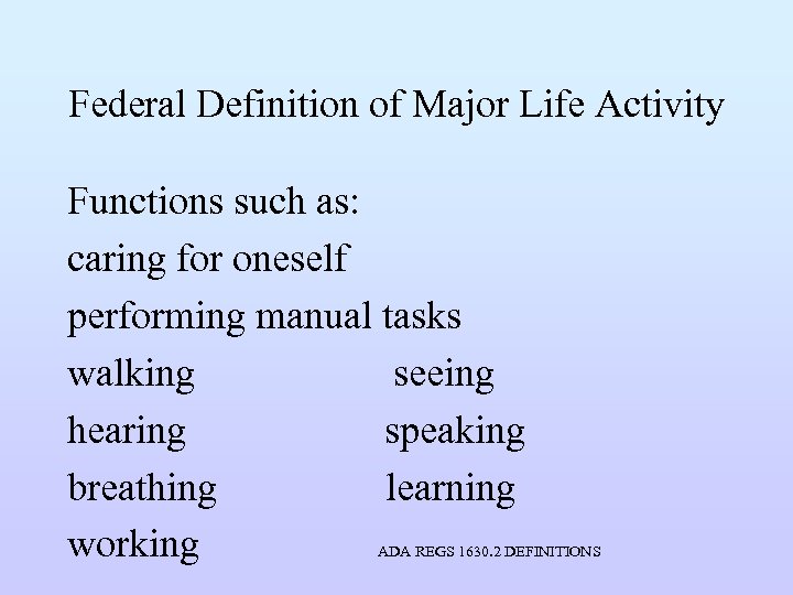 Federal Definition of Major Life Activity Functions such as: caring for oneself performing manual