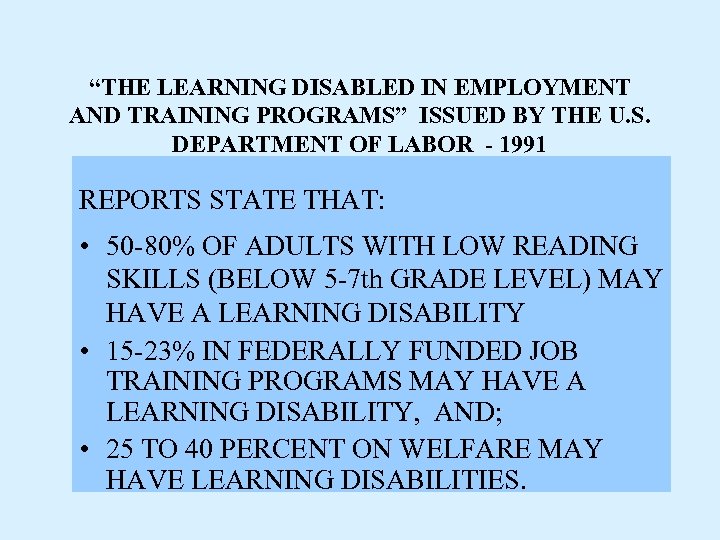 “THE LEARNING DISABLED IN EMPLOYMENT AND TRAINING PROGRAMS” ISSUED BY THE U. S. DEPARTMENT
