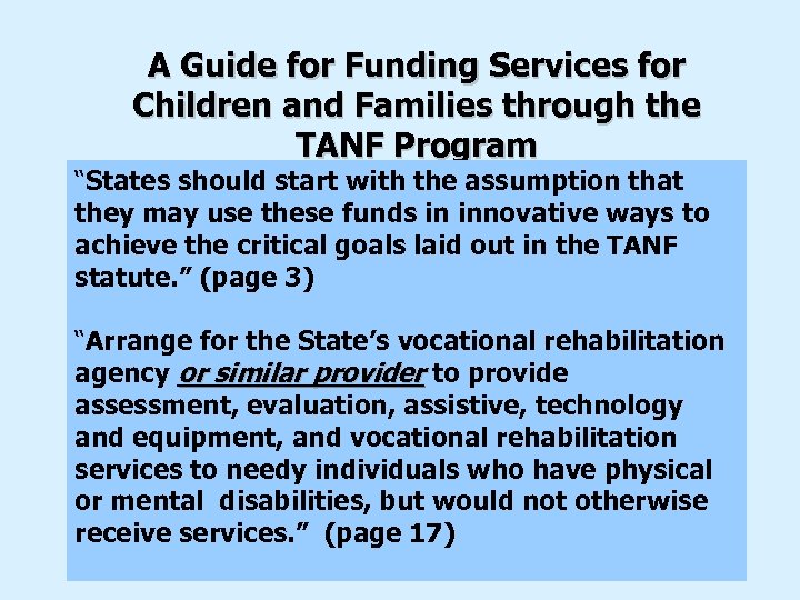 A Guide for Funding Services for Children and Families through the TANF Program “States