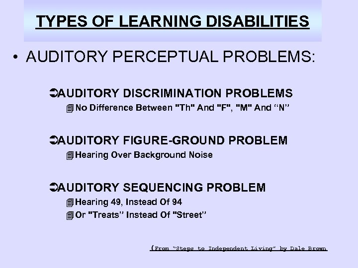 TYPES OF LEARNING DISABILITIES • AUDITORY PERCEPTUAL PROBLEMS: ÜAUDITORY DISCRIMINATION PROBLEMS 4 No Difference