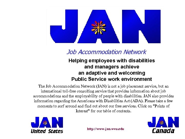 Job Accommodation Network Helping employees with disabilities and managers achieve an adaptive and welcoming