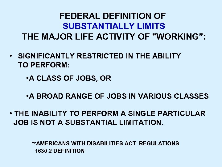 FEDERAL DEFINITION OF SUBSTANTIALLY LIMITS THE MAJOR LIFE ACTIVITY OF 