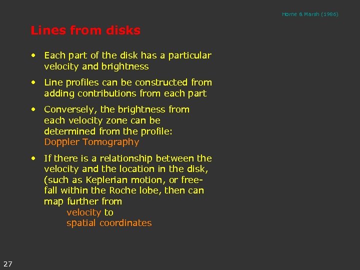 Horne & Marsh (1986) Lines from disks • Each part of the disk has