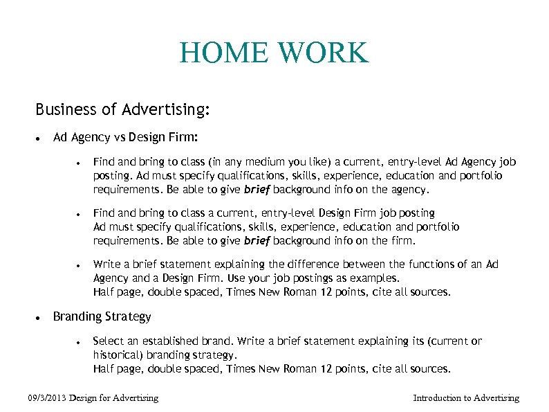 HOME WORK Business of Advertising: Ad Agency vs Design Firm: Find and bring to
