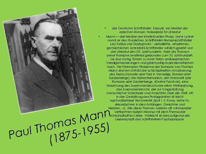  • • der Deutsche Schriftsteller, Essayist, ein Meister der epischen Roman, Nobelpreis für