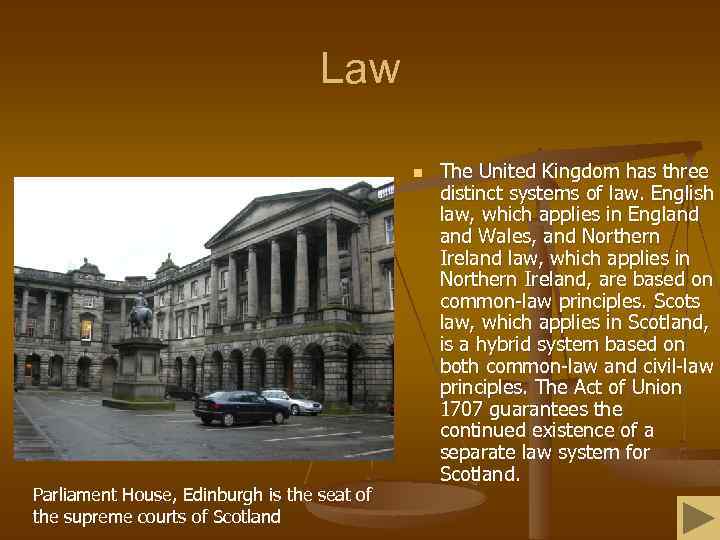 Law n Parliament House, Edinburgh is the seat of the supreme courts of Scotland