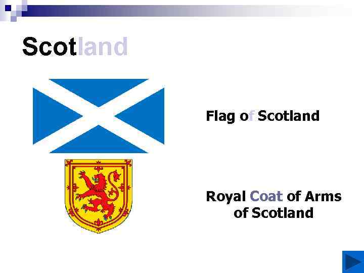 Scotland Flag of Scotland Royal Coat of Arms of Scotland 
