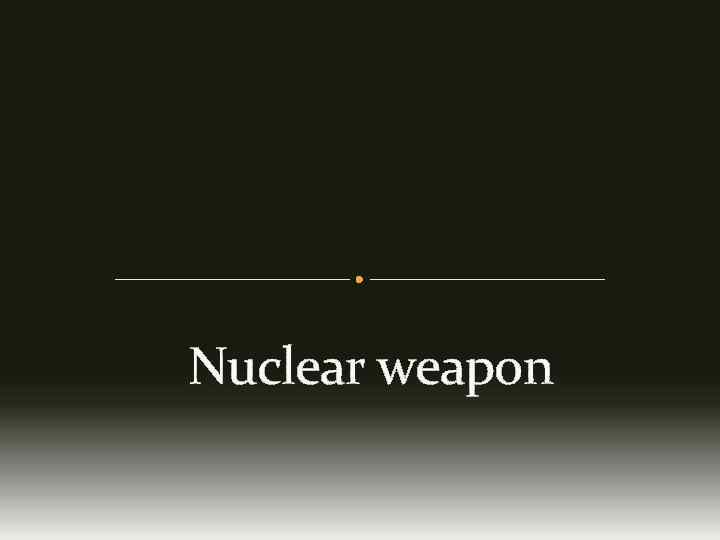 Nuclear weapon 