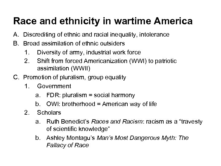 Race and ethnicity in wartime America A. Discrediting of ethnic and racial inequality, intolerance