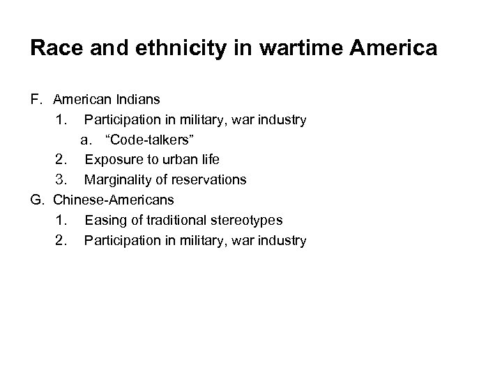 Race and ethnicity in wartime America F. American Indians 1. Participation in military, war