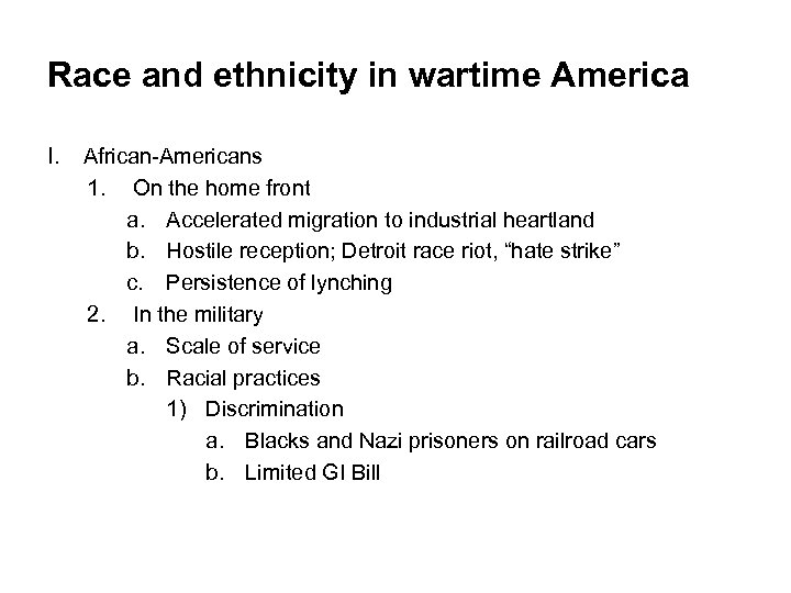 Race and ethnicity in wartime America I. African-Americans 1. On the home front a.