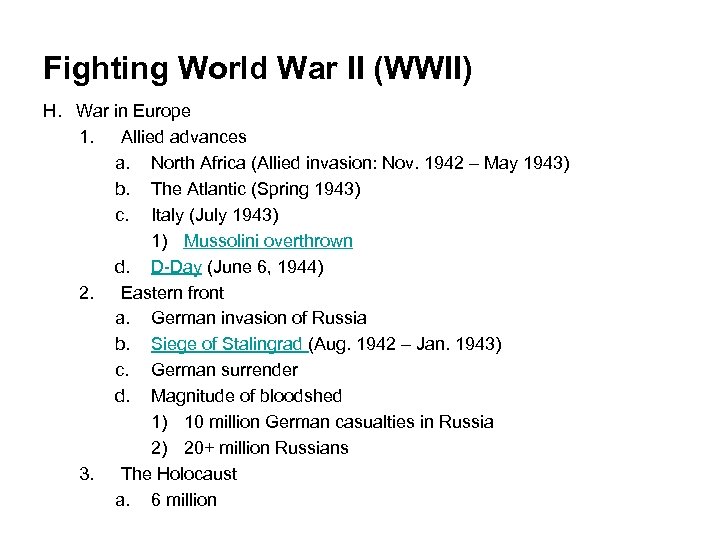Fighting World War II (WWII) H. War in Europe 1. Allied advances a. North