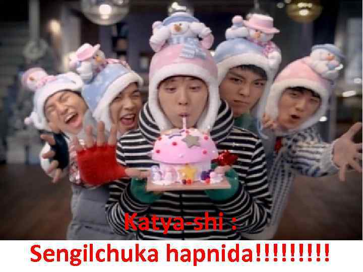 Katya-shi : Sengilchuka hapnida!!!!! 