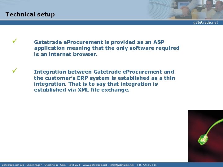 Technical setup ü Gatetrade e. Procurement is provided as an ASP application meaning that