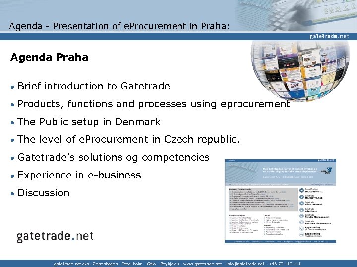 Agenda - Presentation of e. Procurement in Praha: Agenda Praha • Brief introduction to