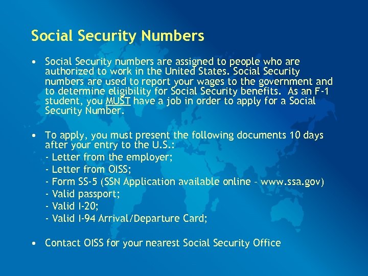 Social Security Numbers • Social Security numbers are assigned to people who are authorized