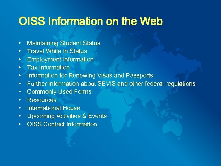 OISS Information on the Web • • • Maintaining Student Status Travel While In