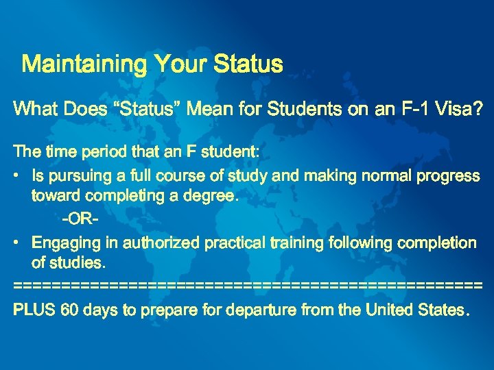 Maintaining Your Status What Does “Status” Mean for Students on an F-1 Visa? The