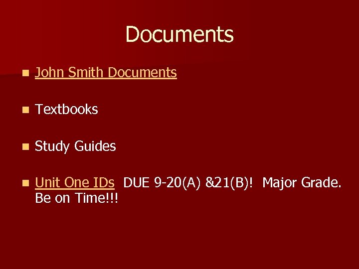 Documents n John Smith Documents n Textbooks n Study Guides n Unit One IDs