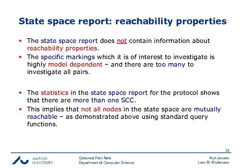 State space report: reachability properties § The state space report does not contain information