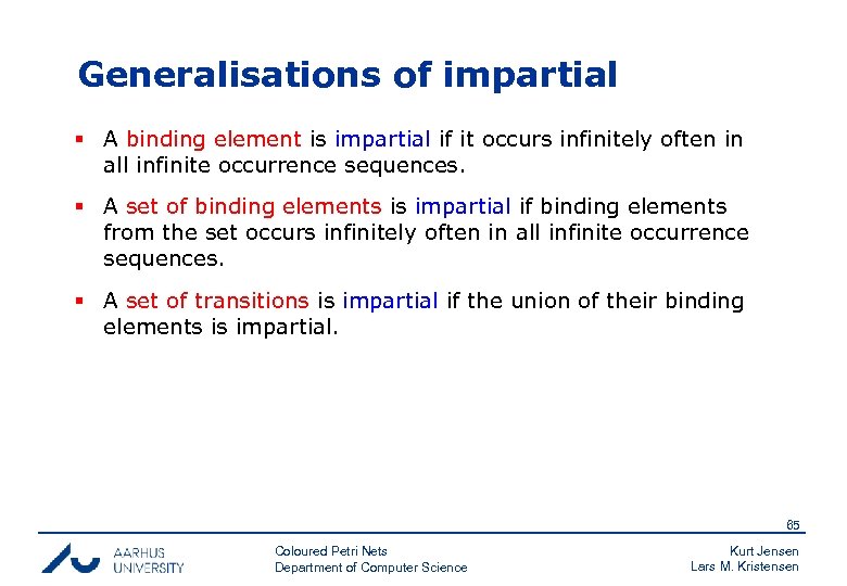 Generalisations of impartial § A binding element is impartial if it occurs infinitely often