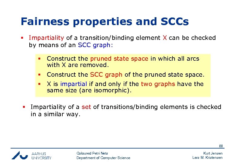 Fairness properties and SCCs § Impartiality of a transition/binding element X can be checked