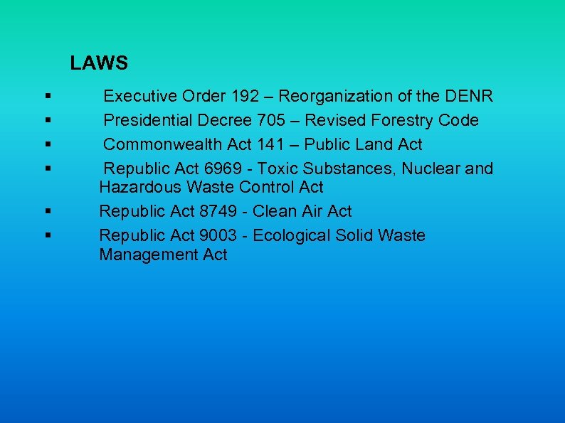 LAWS § § § Executive Order 192 – Reorganization of the DENR Presidential Decree