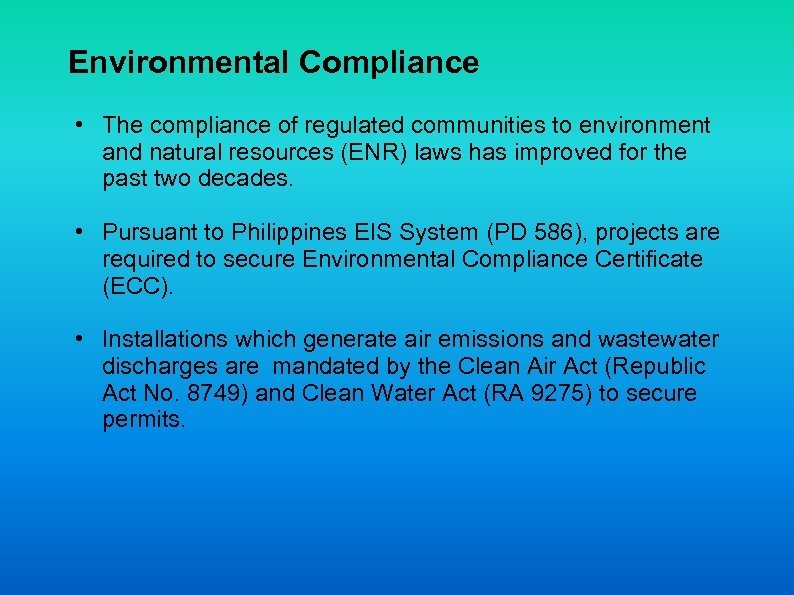 Environmental Compliance • The compliance of regulated communities to environment and natural resources (ENR)