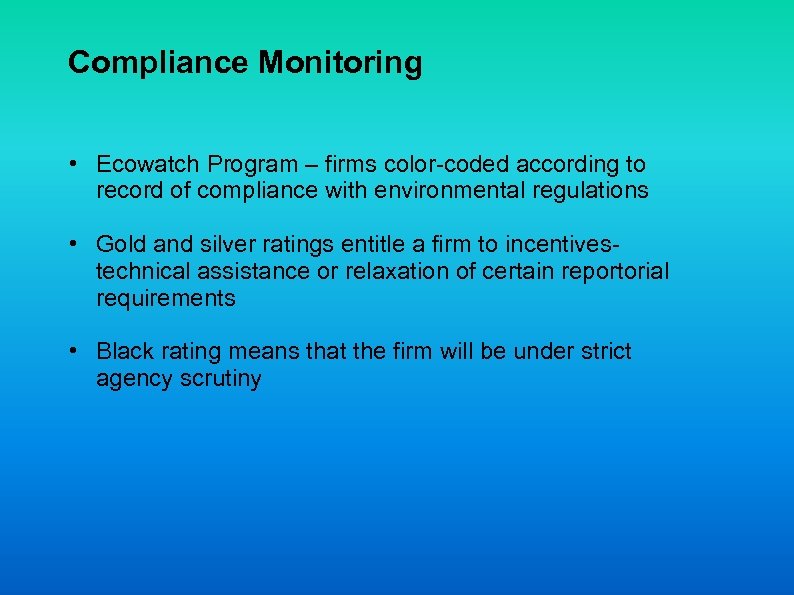 Compliance Monitoring • Ecowatch Program – firms color-coded according to record of compliance with