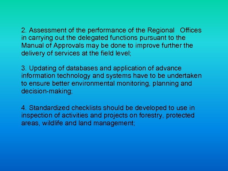 2. Assessment of the performance of the Regional Offices in carrying out the delegated
